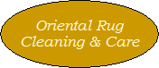 Oriental Rug
Cleaning & Care